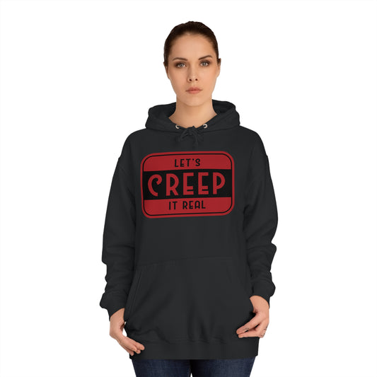 College Hoodie | Let’s Creep It Real | Rilla Thrilla World