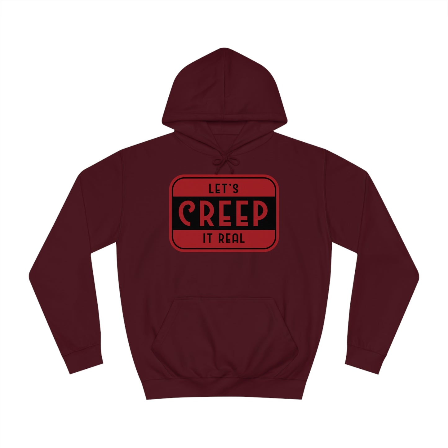 College Hoodie | Let’s Creep It Real | Rilla Thrilla World